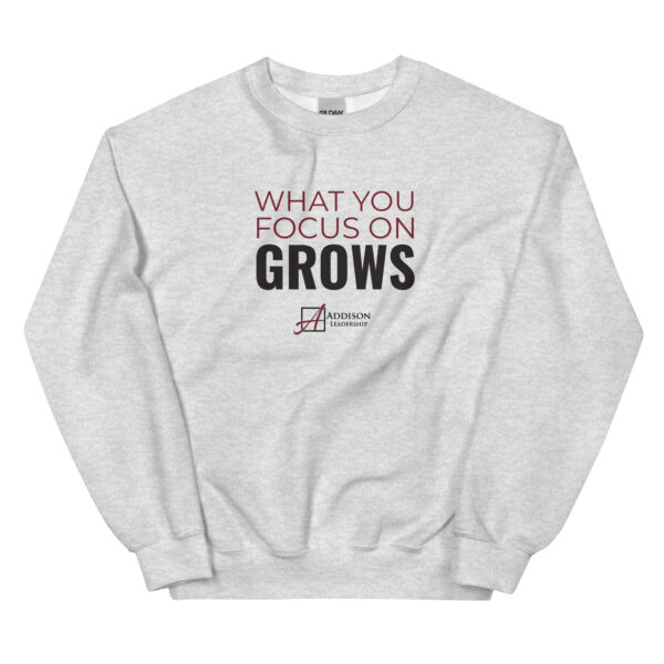 What You Focus On Grows Crewneck Sweatshirt - Image 7