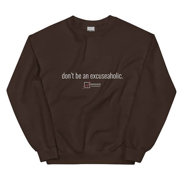 Don't Be An Excuseaholic Crewneck Sweatshirt - Image 5