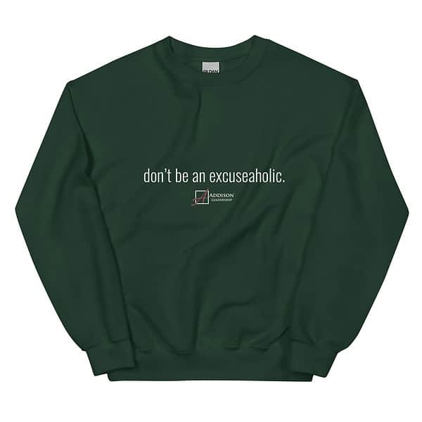 Don't Be An Excuseaholic Crewneck Sweatshirt - Image 9