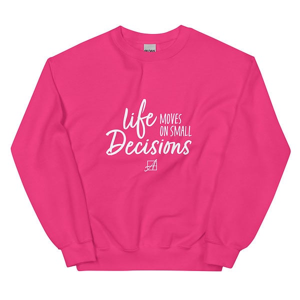 Life Moves on Small Decisions Crewneck Sweatshirt - Image 17