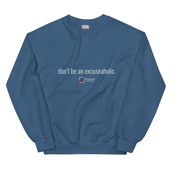 Don't Be An Excuseaholic Crewneck Sweatshirt - Image 11