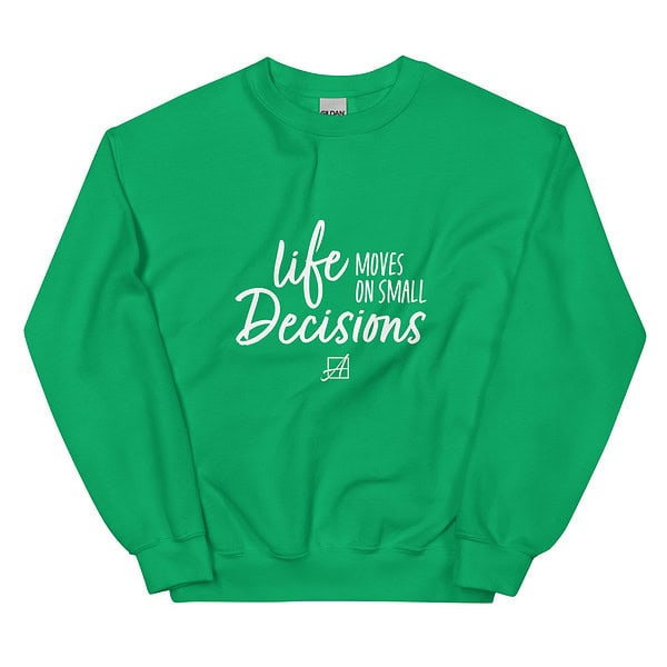 Life Moves on Small Decisions Crewneck Sweatshirt - Image 21