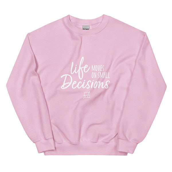 Life Moves on Small Decisions Crewneck Sweatshirt - Image 27