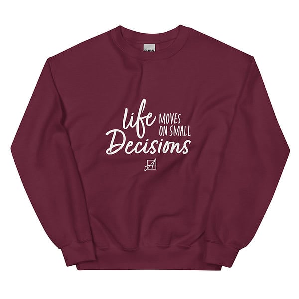 Life Moves on Small Decisions Crewneck Sweatshirt - Image 7