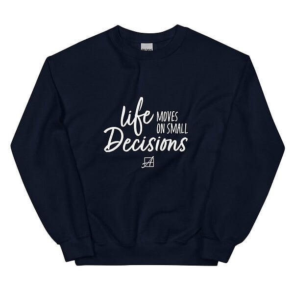 Life Moves on Small Decisions Crewneck Sweatshirt - Image 3