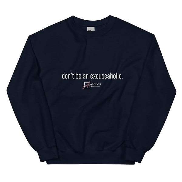 Don't Be An Excuseaholic Crewneck Sweatshirt - Image 3