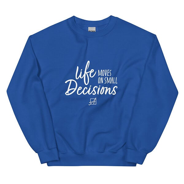 Life Moves on Small Decisions Crewneck Sweatshirt - Image 13